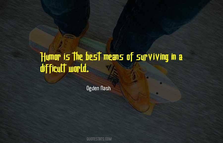 Means Of Survival Quotes #482463