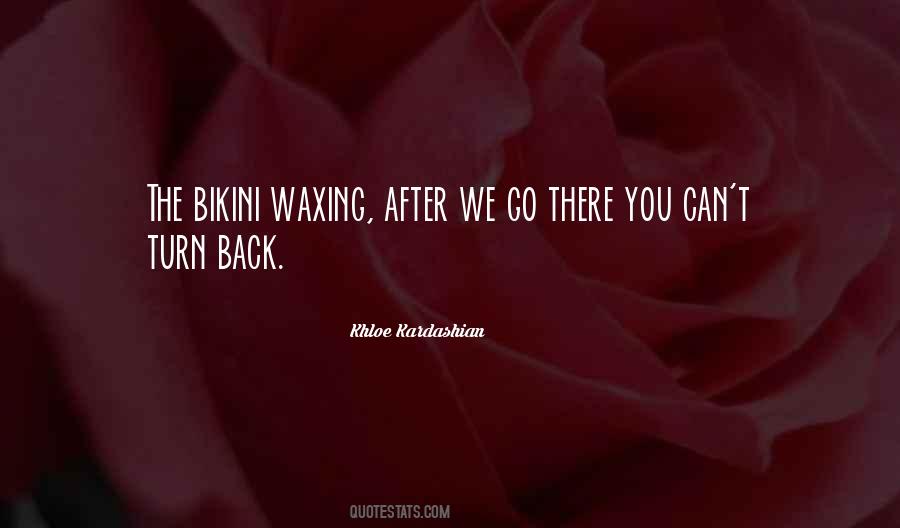 Quotes About Bikini Waxing #364278
