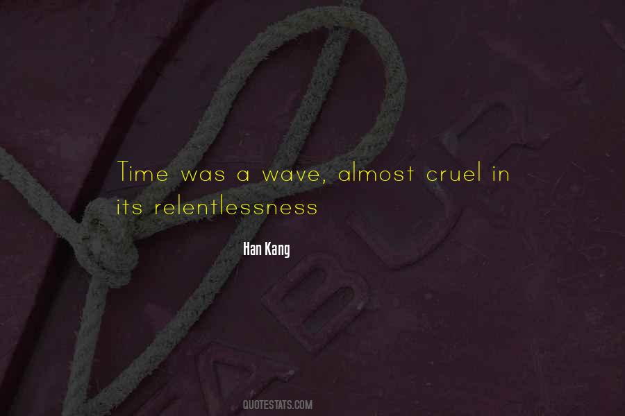 Quotes About Relentlessness #328625