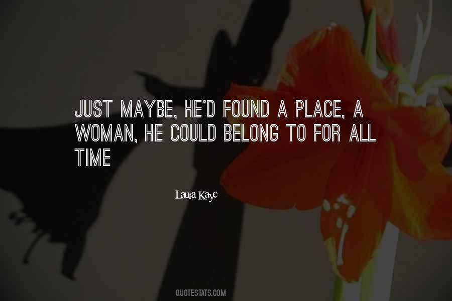 Quotes About A Place To Belong #1476321