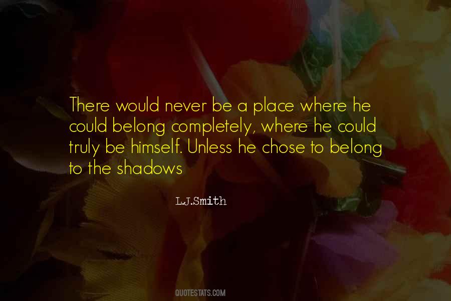 Quotes About A Place To Belong #928842