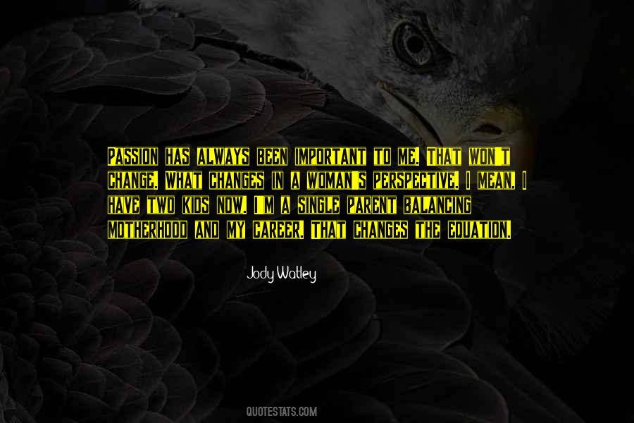 Passion And Change Quotes #1744796