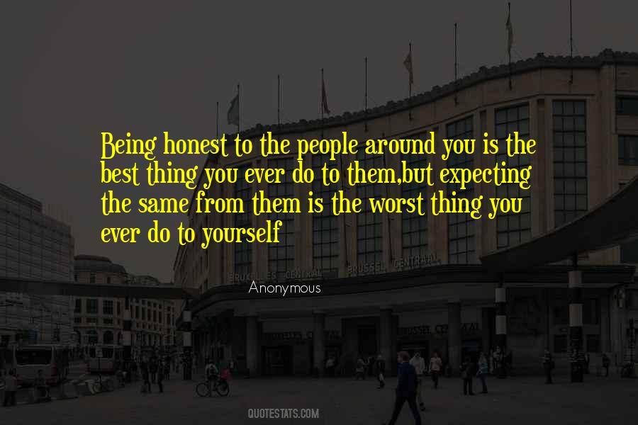 Quotes About Being Honest #1821807