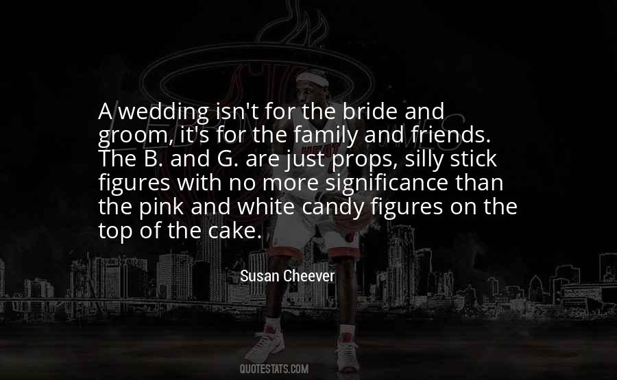 Quotes About The Wedding Cake #1855534