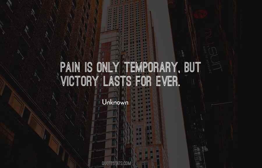 Quotes About Temporary Pain #139337