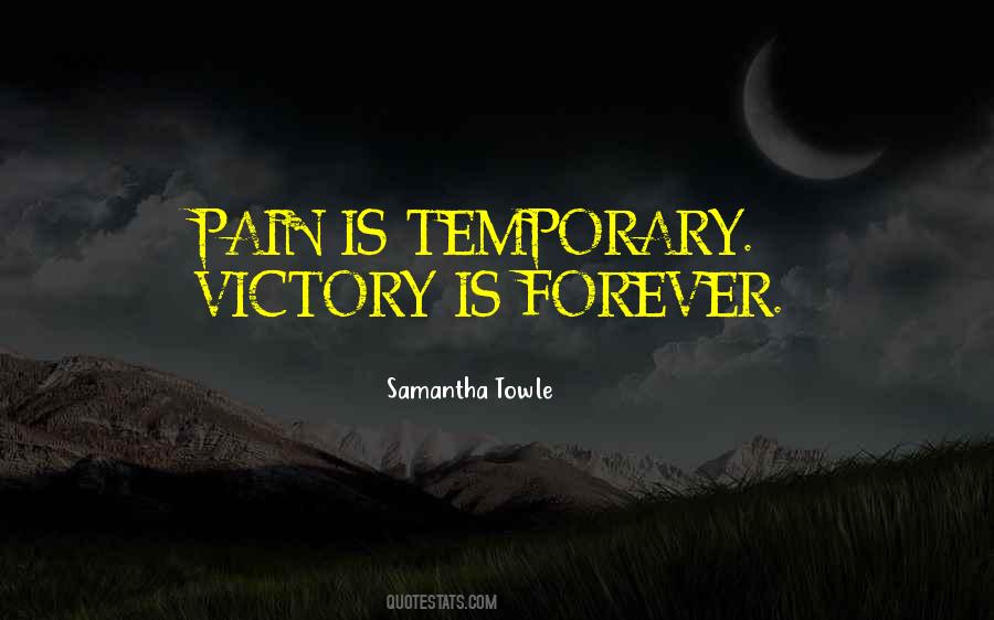 Quotes About Temporary Pain #561842