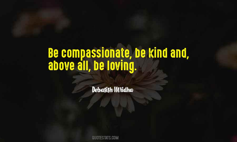 Be Kind And Loving Quotes #1452844