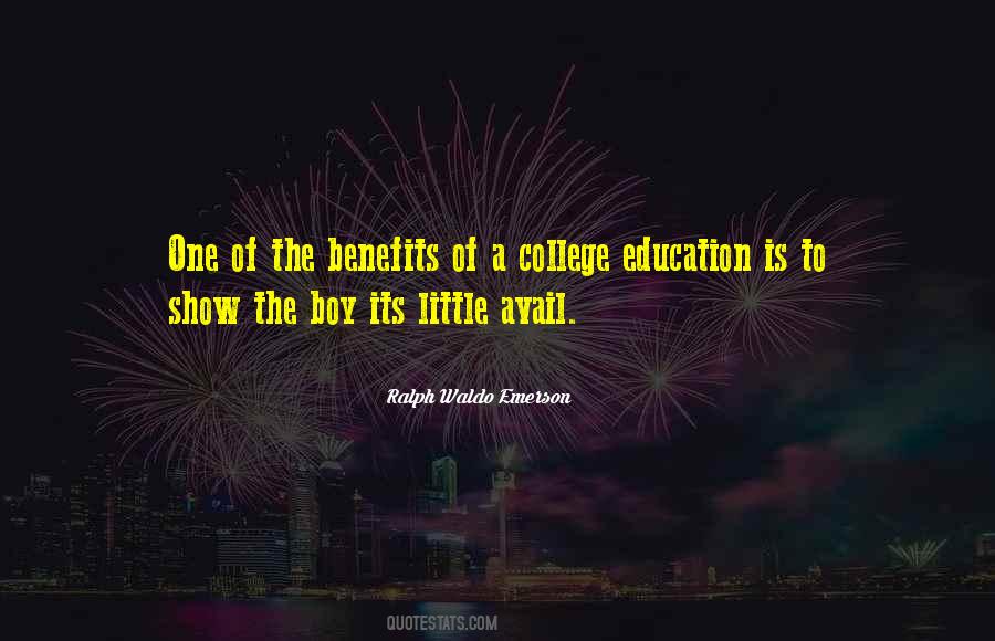 Quotes About The Benefits Of A College Education #671482