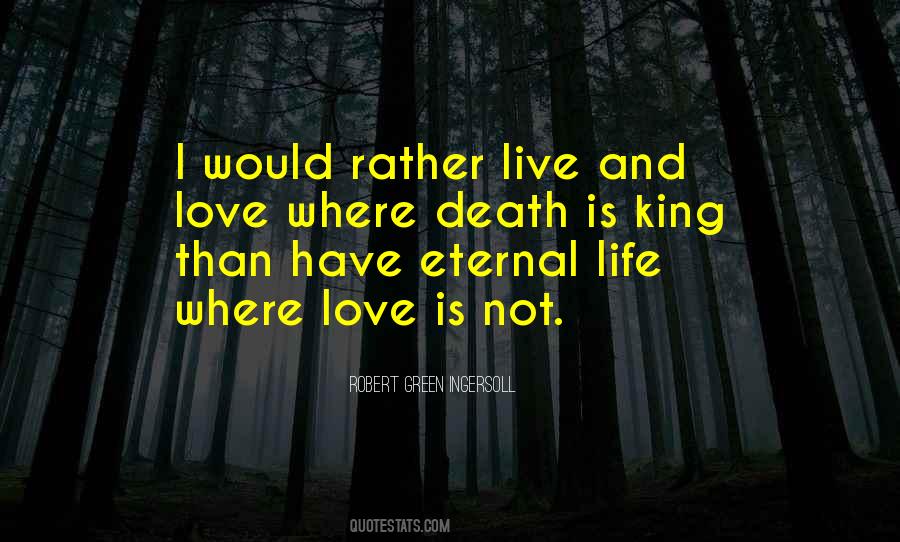 Quotes About Love Life And Death #343634