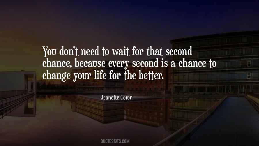 Second Change Quotes #1118393