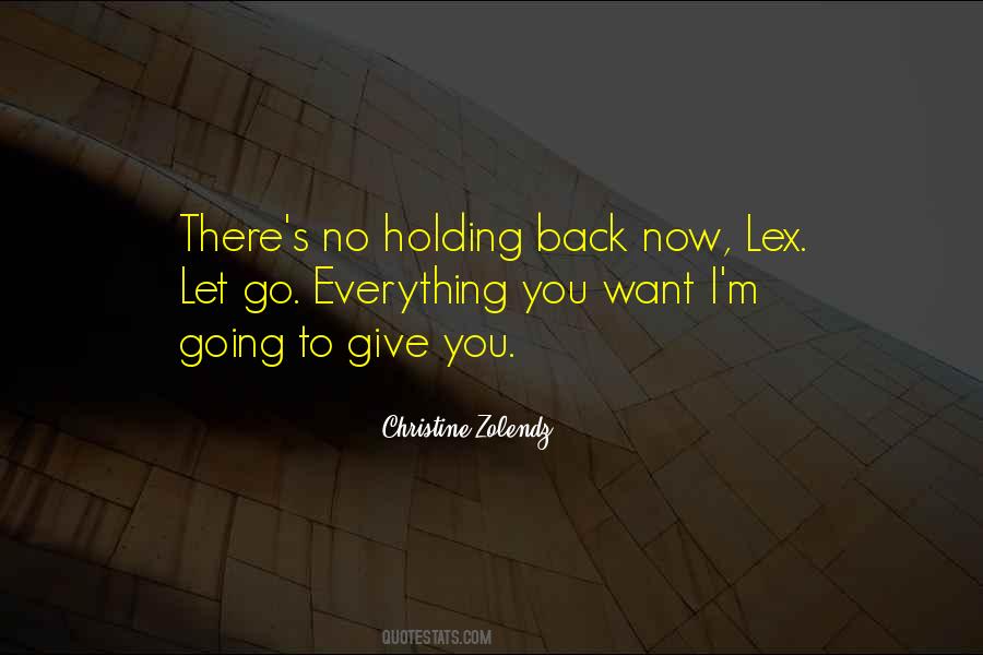 Quotes About Holding Back #1737691