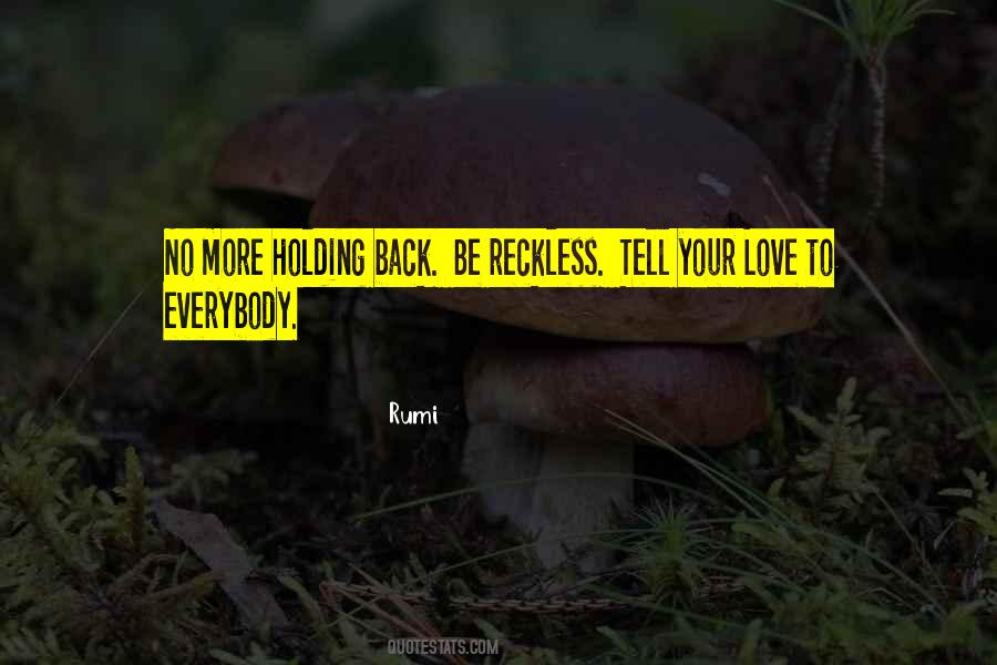 Quotes About Holding Back #428701