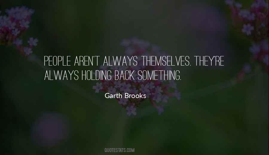 Quotes About Holding Back #659326