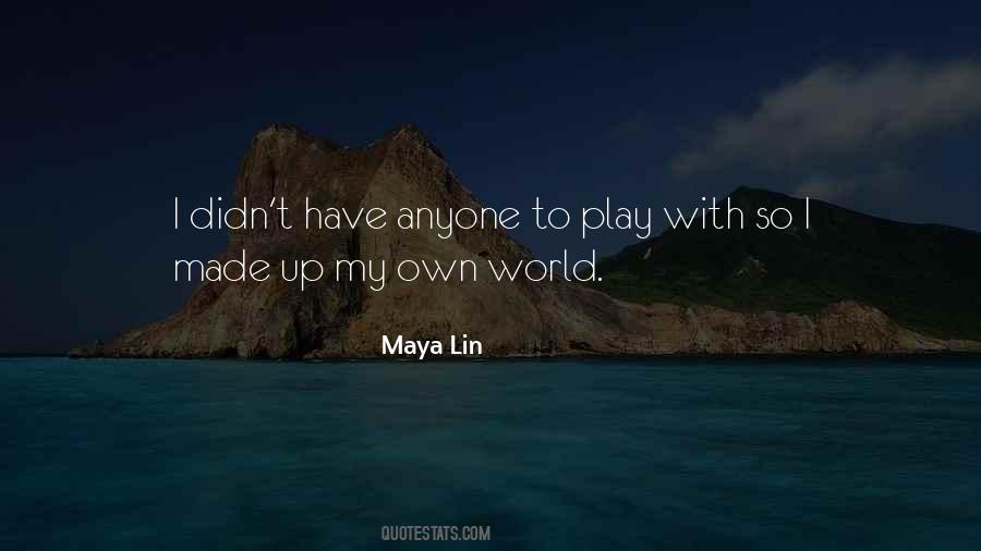 Quotes About Own World #1308014