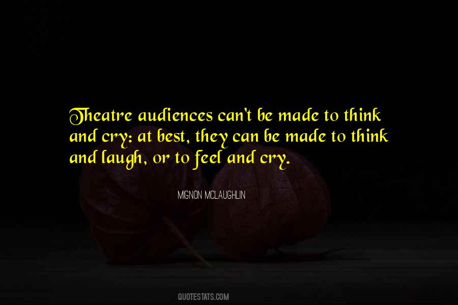 Quotes About Theatre Audiences #1194844