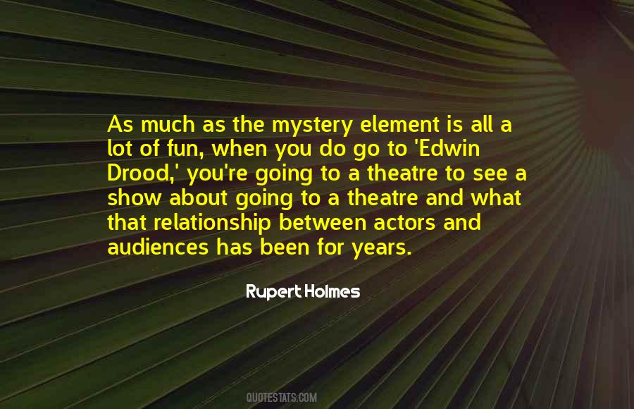 Quotes About Theatre Audiences #1318718