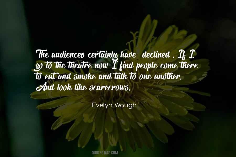 Quotes About Theatre Audiences #275205