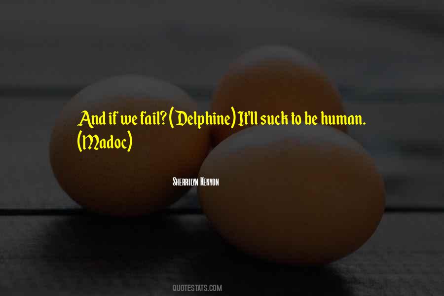 Human Failing Quotes #282484