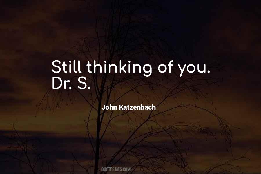 Quotes About Thinking Of You #1768369