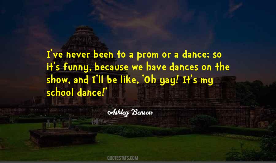 Quotes About School Dances #1568415