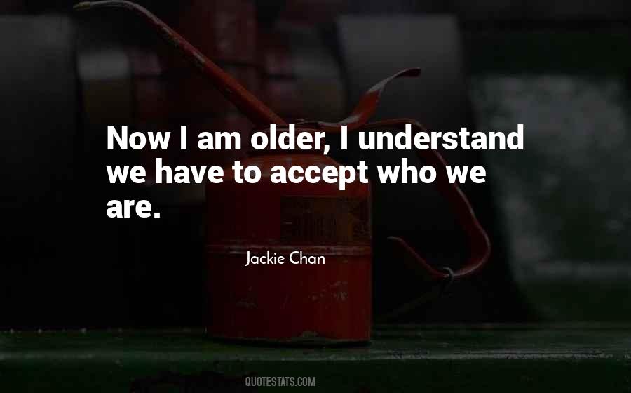Quotes About Accept Who I Am #438392