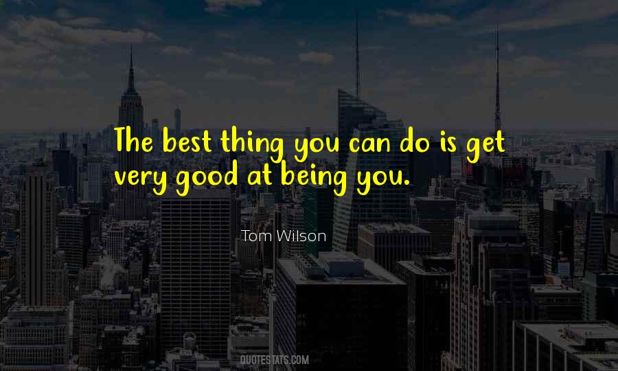 Best Thing You Can Do Quotes #1106495