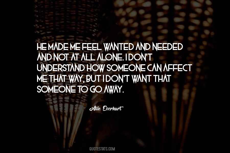 Want To Feel Wanted Quotes #10173
