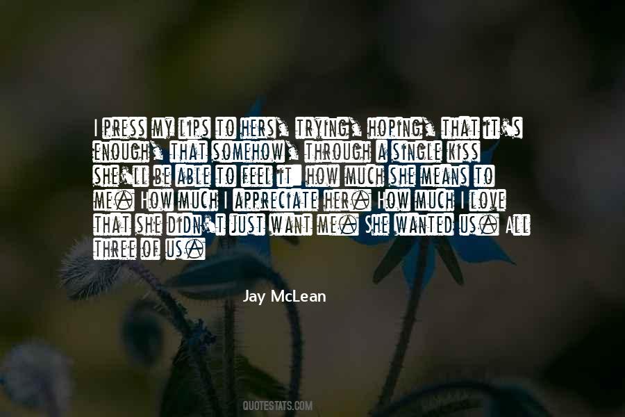 Want To Feel Wanted Quotes #1107611