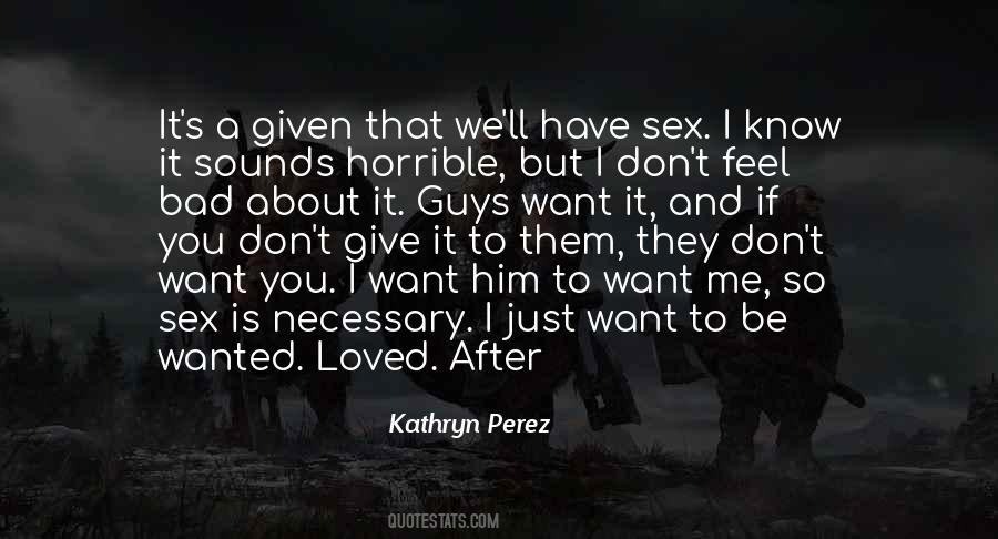 Want To Feel Wanted Quotes #159387