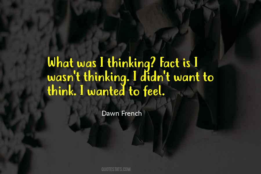 Want To Feel Wanted Quotes #168690