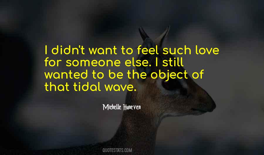 Want To Feel Wanted Quotes #258332