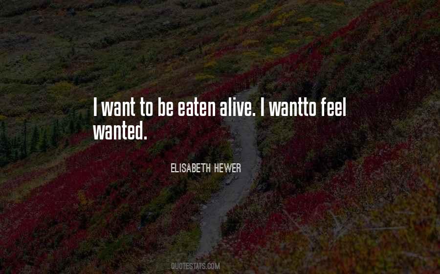 Want To Feel Wanted Quotes #768071