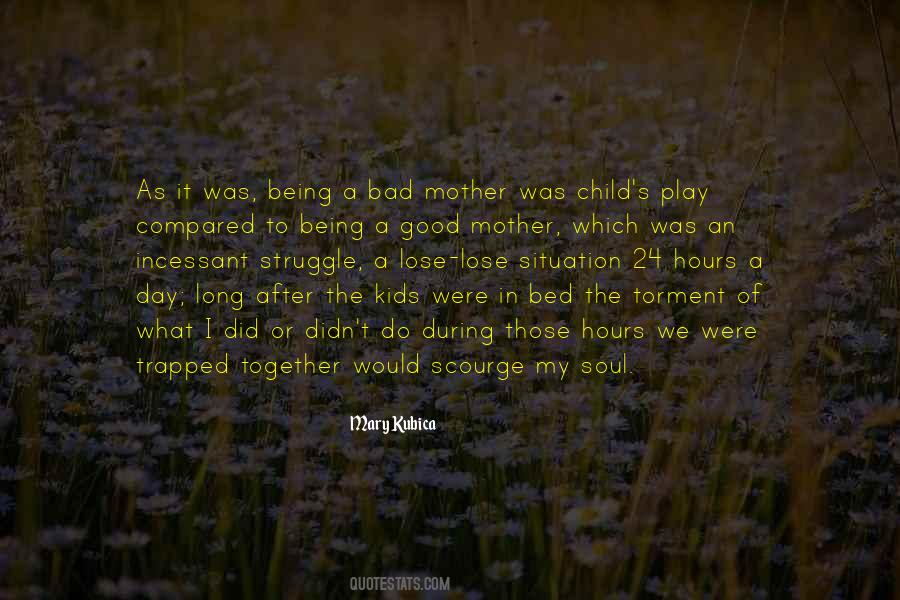 Quotes About A Bad Mother #168636