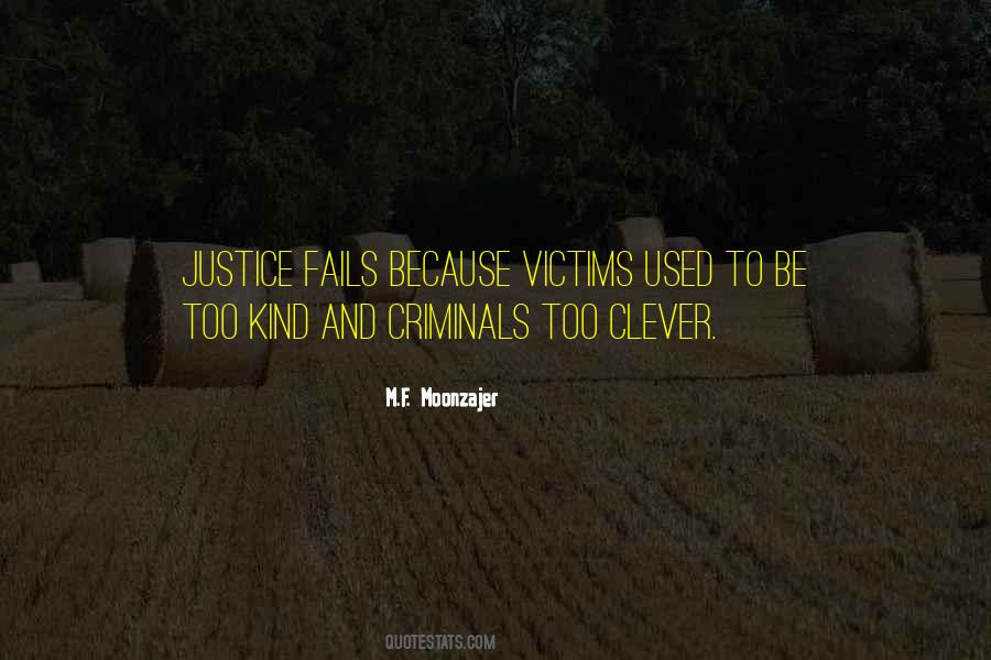 Quotes About When Justice Fails #855916