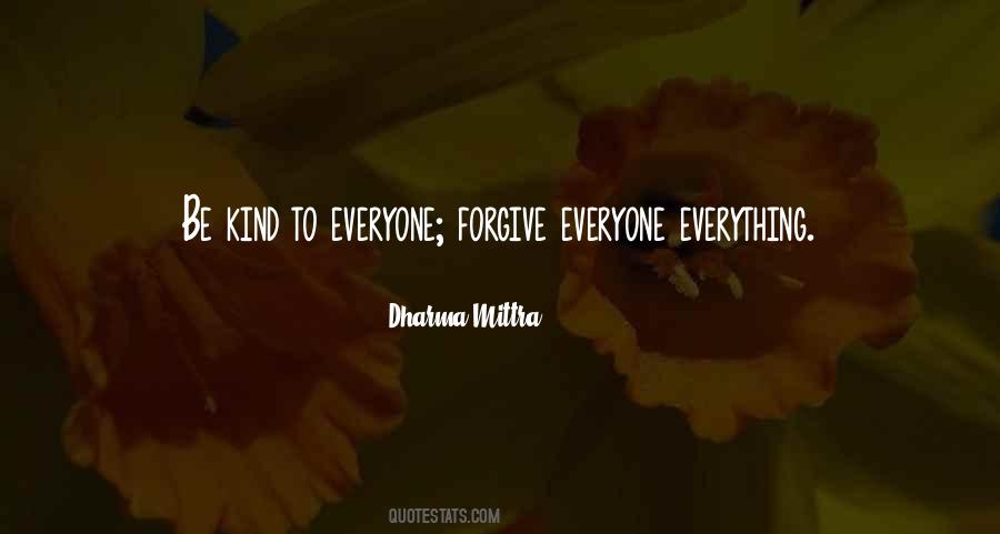 Forgive Everyone Quotes #1212308