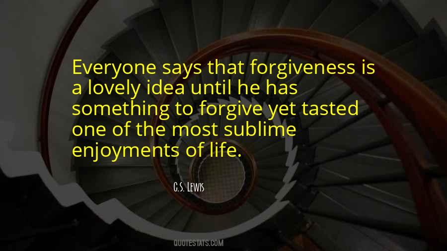 Forgive Everyone Quotes #1683839