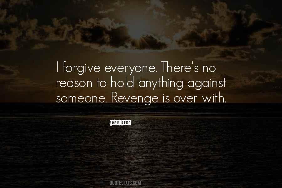 Forgive Everyone Quotes #769254