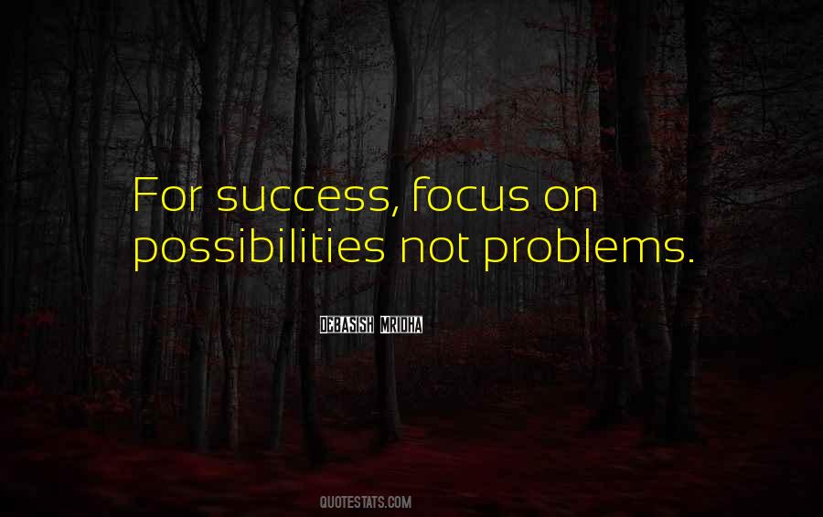 Focus On Success Quotes #13773
