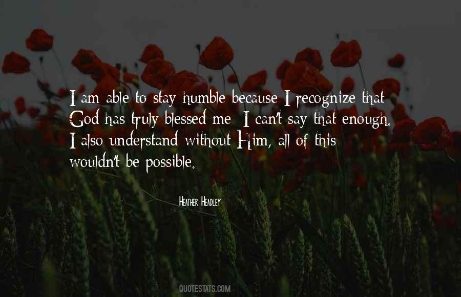 Quotes About Blessed #1791544