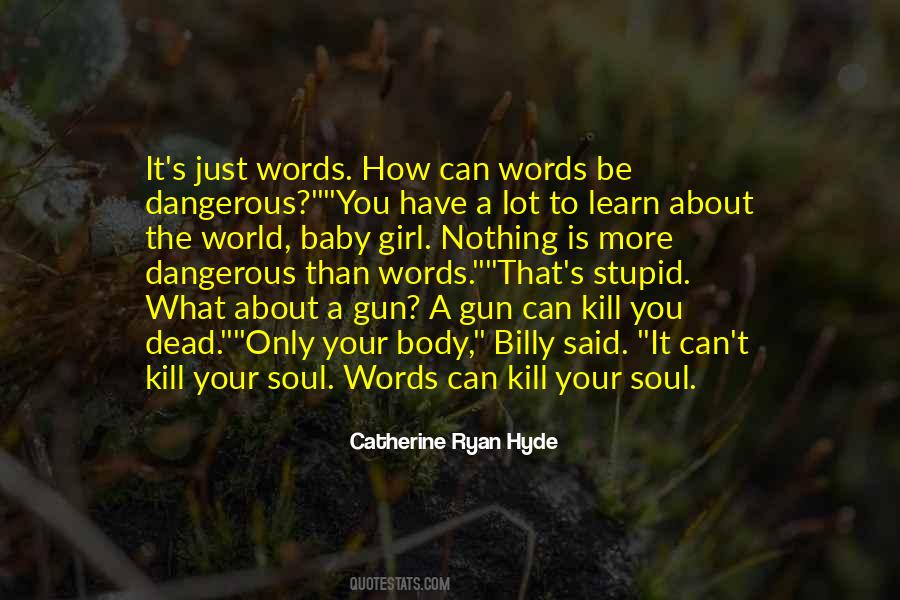 Quotes About Dangerous Words #1360309