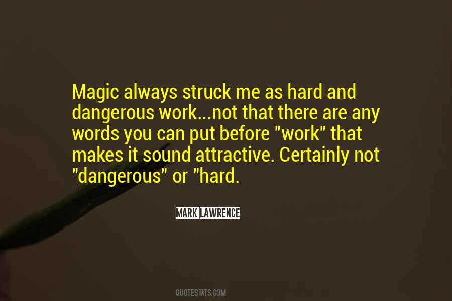 Quotes About Dangerous Words #159521