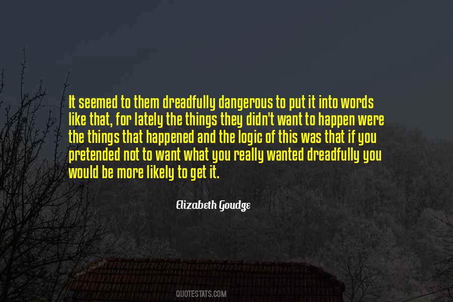 Quotes About Dangerous Words #214357