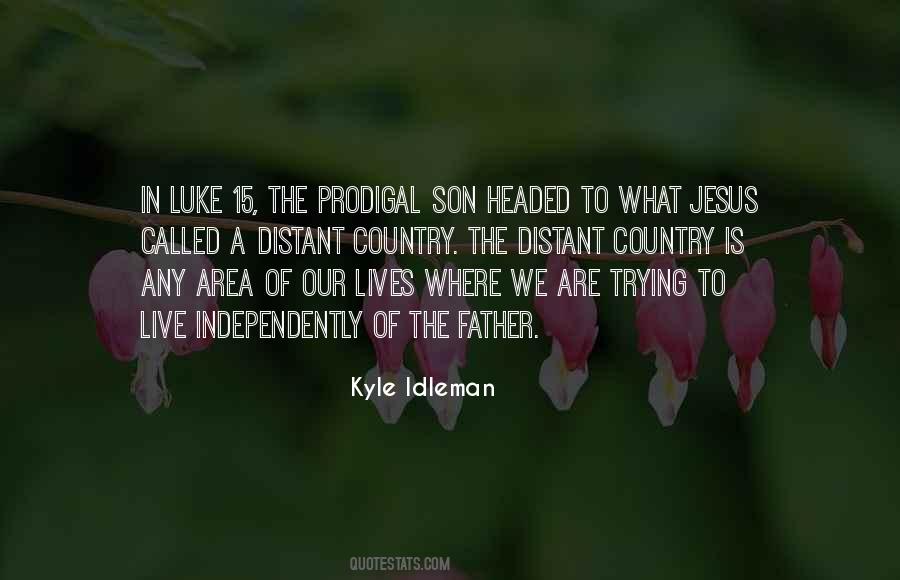 Quotes About Prodigal #1784911