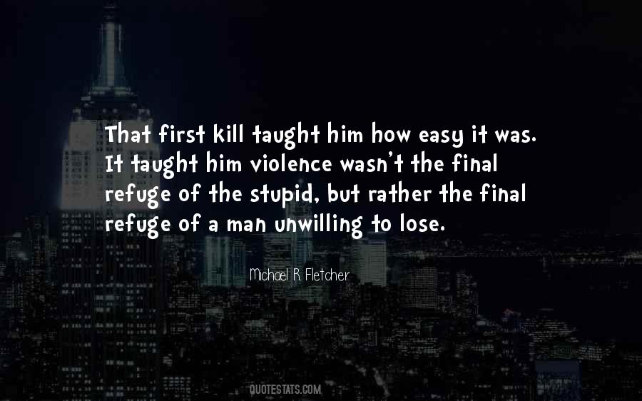 Man Who Has Nothing To Lose Quotes #154093