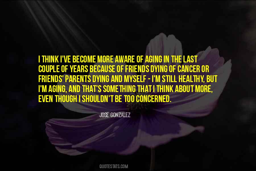 Quotes About Friends Dying Of Cancer #682958