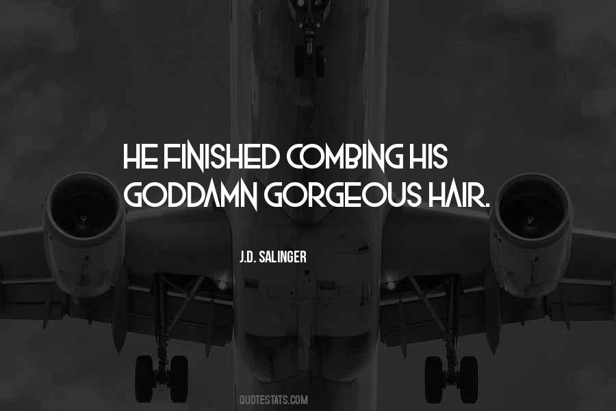 Quotes About Gorgeous Hair #1052824