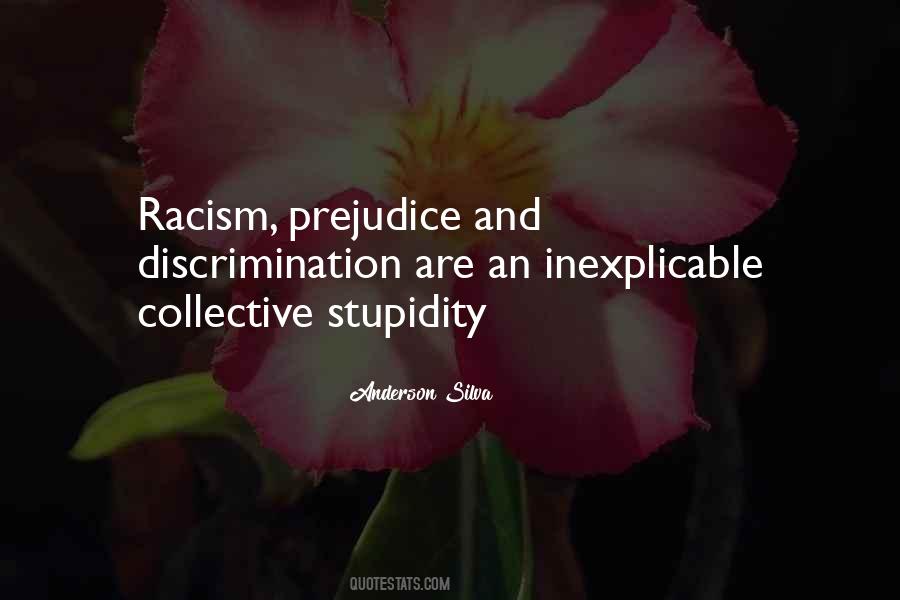 Quotes About Prejudice And Racism #4467