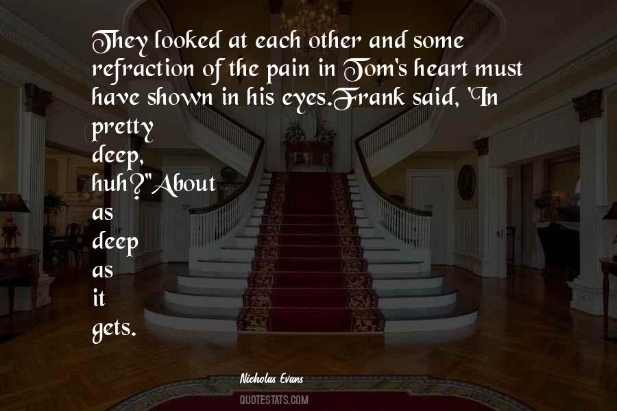 Quotes About Pain In Your Eyes #496330