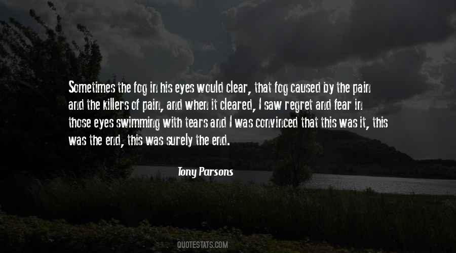 Quotes About Pain In Your Eyes #545186