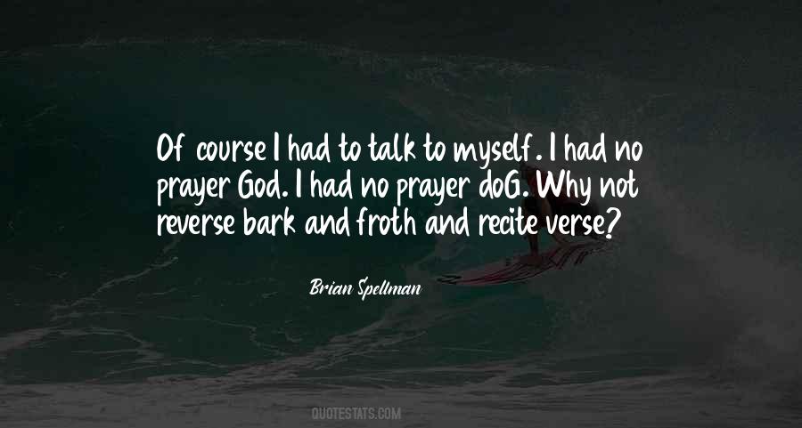 Quotes About Talking To Yourself #1187930